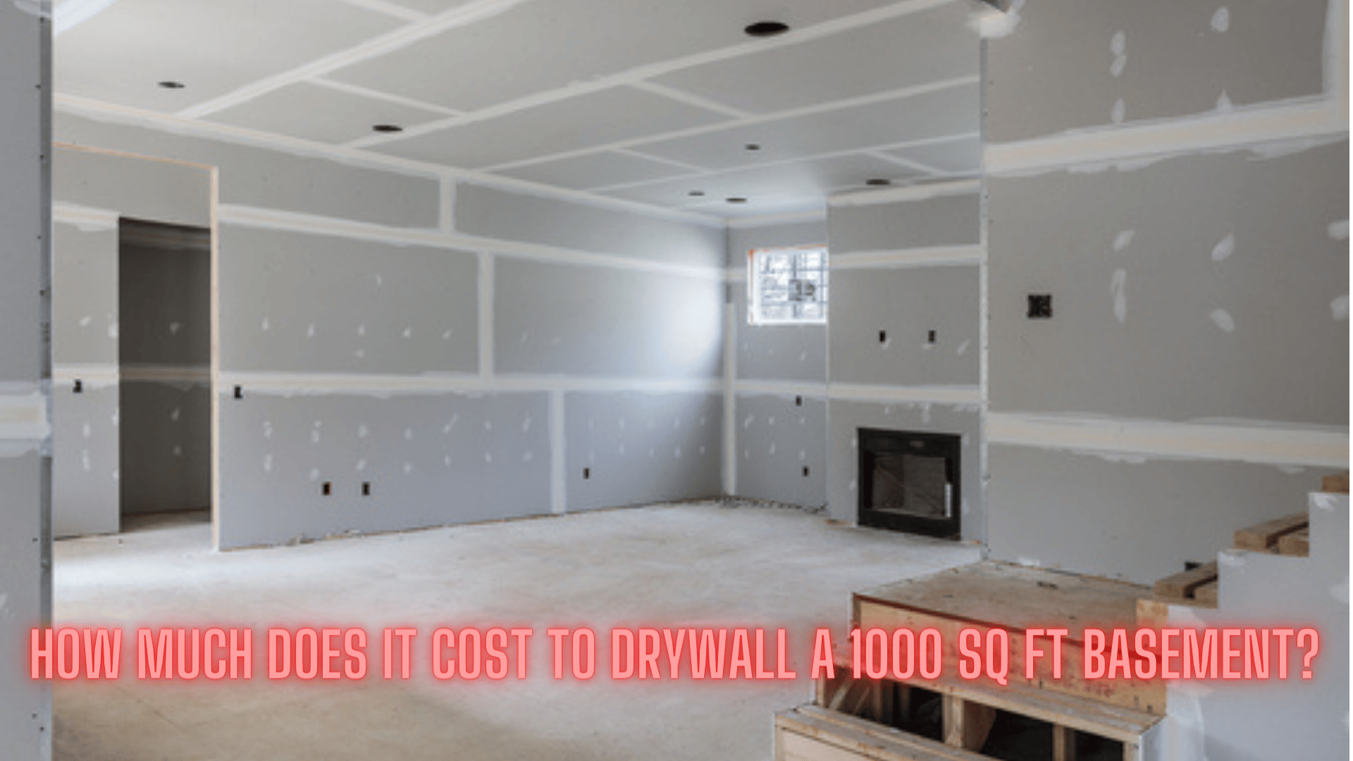  How Much Does It Cost To Drywall A 1000 Sq Ft Basement Hamilton 